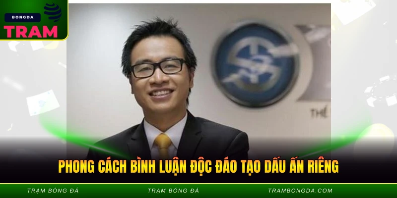 Blv Tuấn Anh - Giọng Bình Luận Đầy Nhiệt Huyết 2 Phong cách bình luận độc đáo tạo dấu ấn riêng